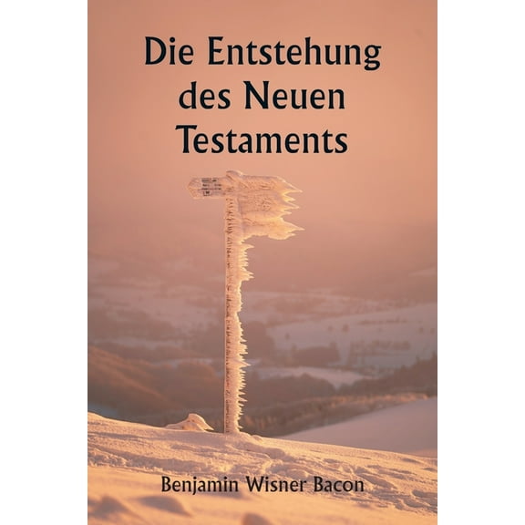 Die Entstehung des Neuen Testaments, (Paperback)