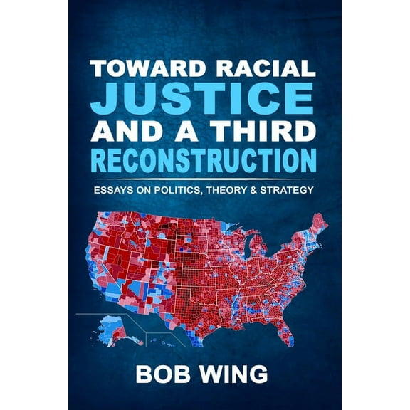 Toward Racial Justice and a Third Reconstruction (Paperback)