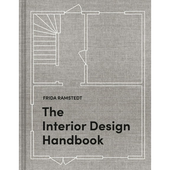 The Interior Design Handbook: Furnish, Decorate, and Style Your Space (Illustrated edition) (Hardcover)