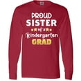 thumbnail image 3 of Inktastic Proud Sister of a Kindergarten Grad Long Sleeve T-Shirt, 3 of 5
