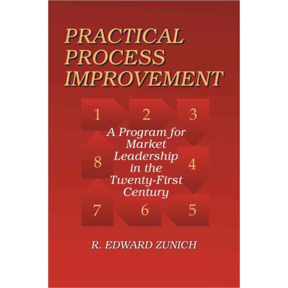 Pre-Owned Practical Process Improvement: A Program for Market Leadership in the 21st Century, 9780945320654, 0945320655, Paperback,