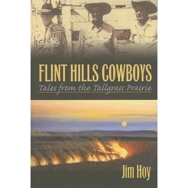 Flint Hills Cowboys: Contes de la Prairie de Haute Herbe