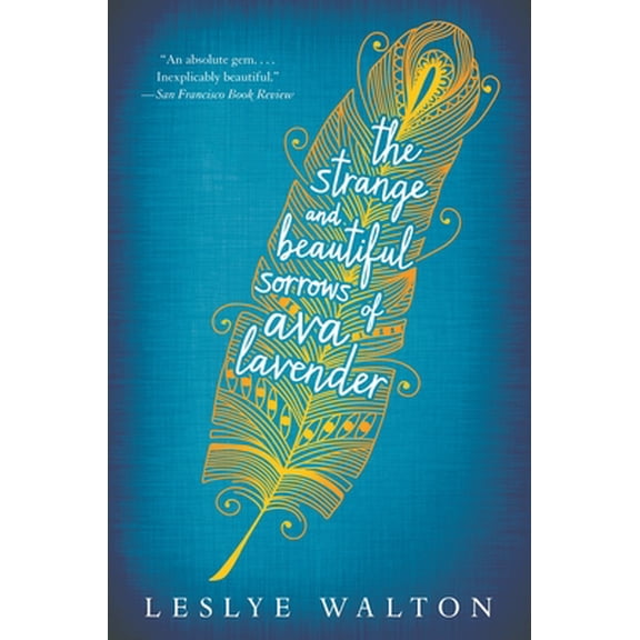 STRANGE AND BEAUTIFUL SORROWS OF AVA LAVENDER, THE