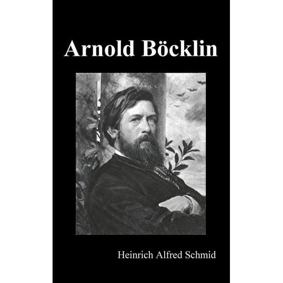 Arnold BÃ¶cklin (Illustrated Edition), (Hardcover)