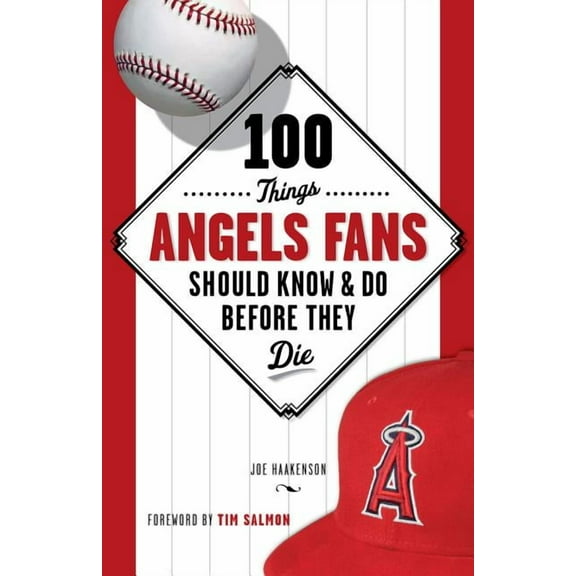 100 Things...Fans Should Know 100 Things Angels Fans Should Know & Do Before They Die, (Paperback)