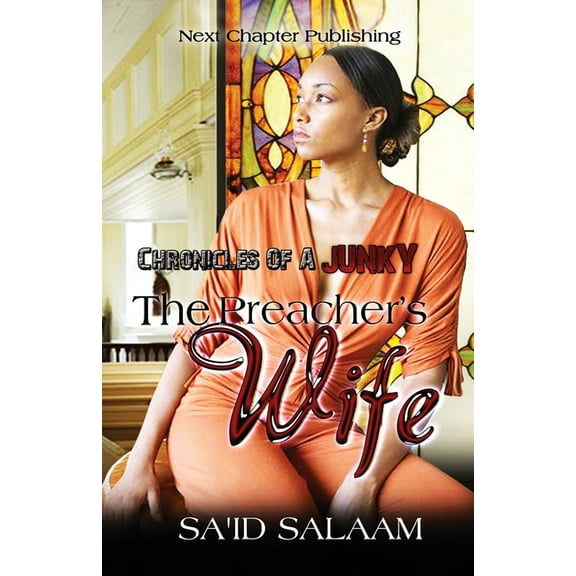 Chronicles of a Junky: The Preacher's Wife (Paperback)