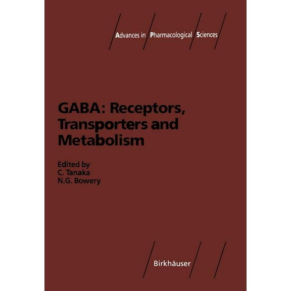 Advances in Pharmacological Sciences Gaba: Receptors, Transporters and Metabolism, (Paperback)