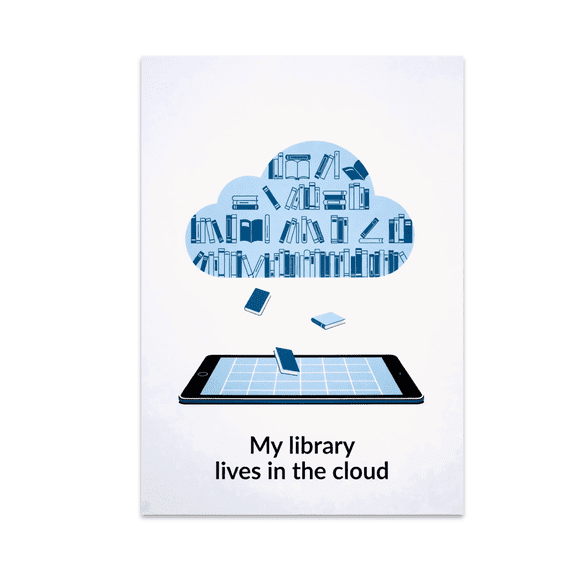 My Library Lives in the Cloud - Book Lover - 13x19 Poster Print