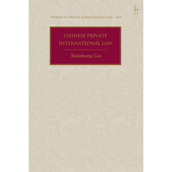 Studies in Private International Law - A Chinese Private International Law, (Hardcover)