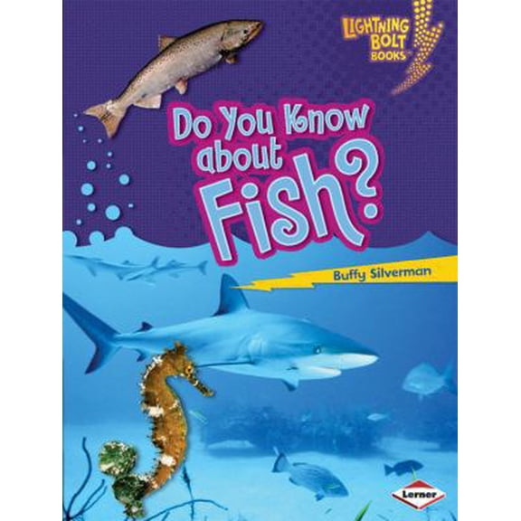 Pre-Owned Do You Know About Fish? (Lightning Bolt Books) (Unknown) 082257540X 9780822575405