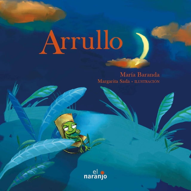 Arrullo Ediciones El Naranjo 9789685389723