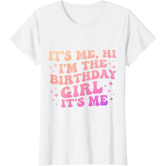 Its Me Hi Im The Birthday Girl Its Me Kids B-Day Party T-Shirt