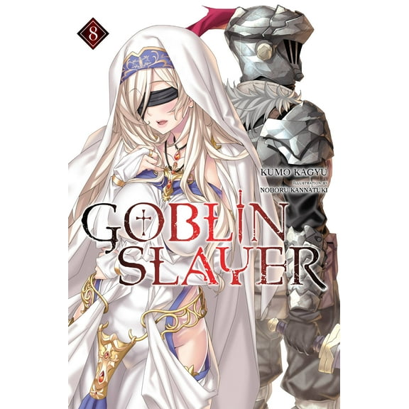 Goblin Slayer (Light Novel): Goblin Slayer, Vol. 8 (light novel) (Series #8) (Paperback)
