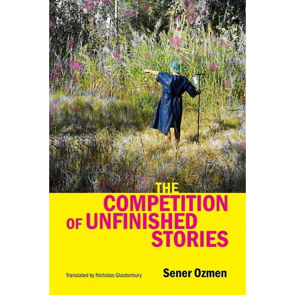 The Competition of Unfinished Stories, (Paperback)