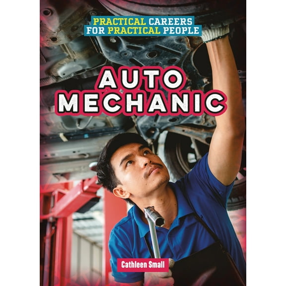 Practical Careers for Practical People Auto Mechanic, (Hardcover)