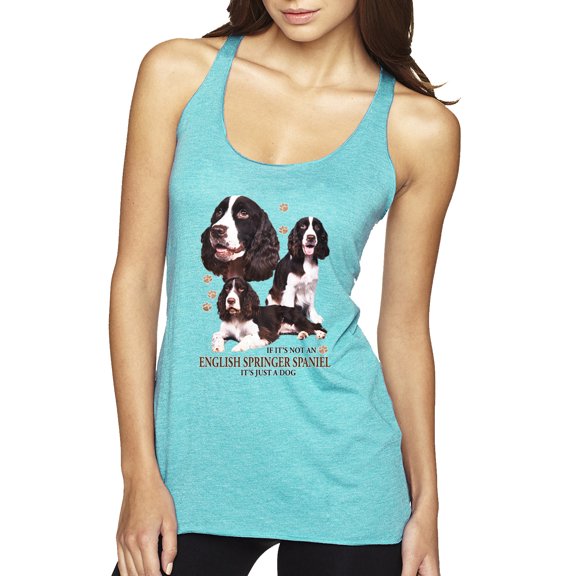 If It's Not an English Springer Spaniel It's Just a Dog Gift | Womens Dog Lover Premium Tri-Blend Racerback Tank Top, Tahiti Blue, X-Large