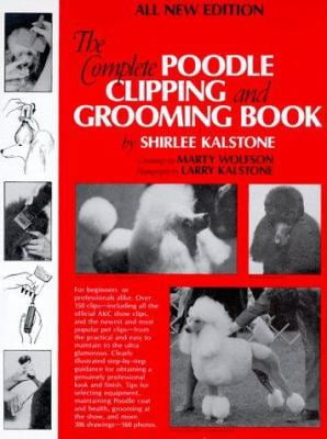Pre-Owned Complete Poodle Clipping and Grooming Book (Hardcover) 0876052677 9780876052679