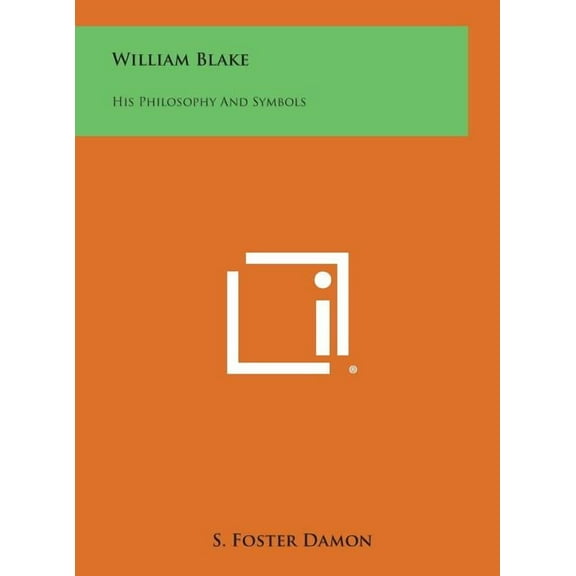 William Blake : His Philosophy and Symbols (Hardcover)