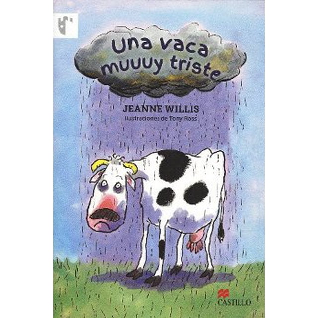 UNA VACA MUUUY TRISTE GRUPO MACMILLAN/EDICIONES CASTILLO MARIANA RUIZ JOHNSON