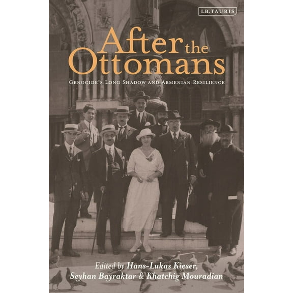 After the Ottomans: Genocide's Long Shadow and Armenian Resilience, (Hardcover)