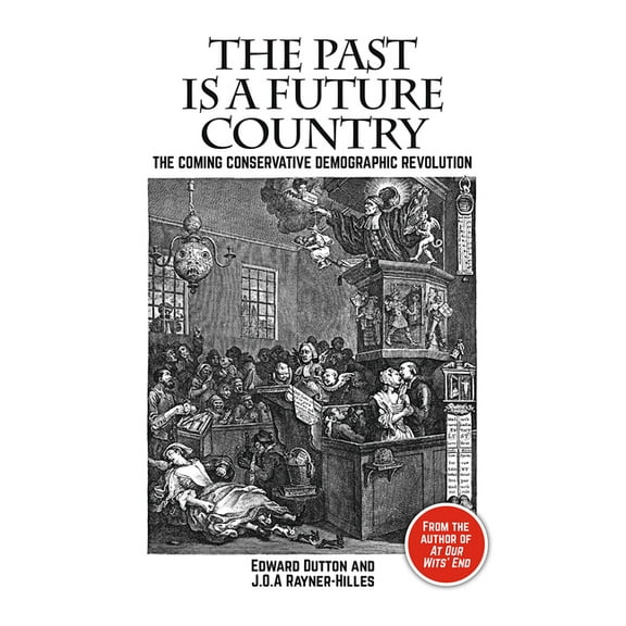 Societas The Past is a Future Country: The Coming Conservative Demographic Revolution, (Paperback)