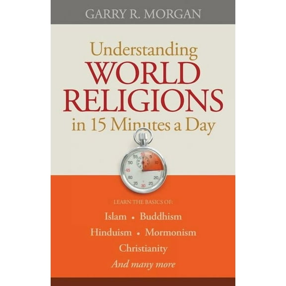 Understanding World Religions in 15 Minutes a Day, (Paperback)