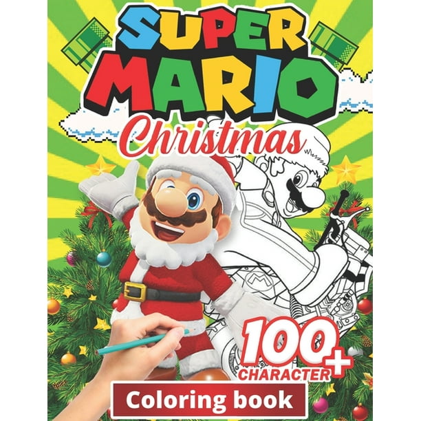 Super mario Christmas Coloring Book : +100 Illustrations, wonderful Jumbo Super mario Coloring Book For Kids Ages 3-7, 4-8, 8-10, 8-12, Fun, (Super ...