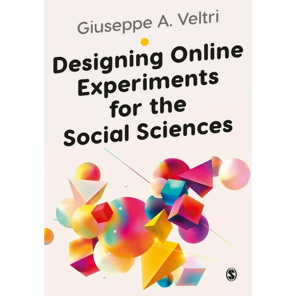 Designing Online Experiments for the Social Sciences, (Paperback)