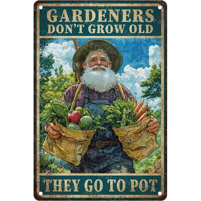 Vintage Signs Gardeners Dont Grow Old They Go To Pot Metal Tin Sign Funny Wall Decor For Kitcen Garage Farmhouse Backyard Home 12×16 Inch