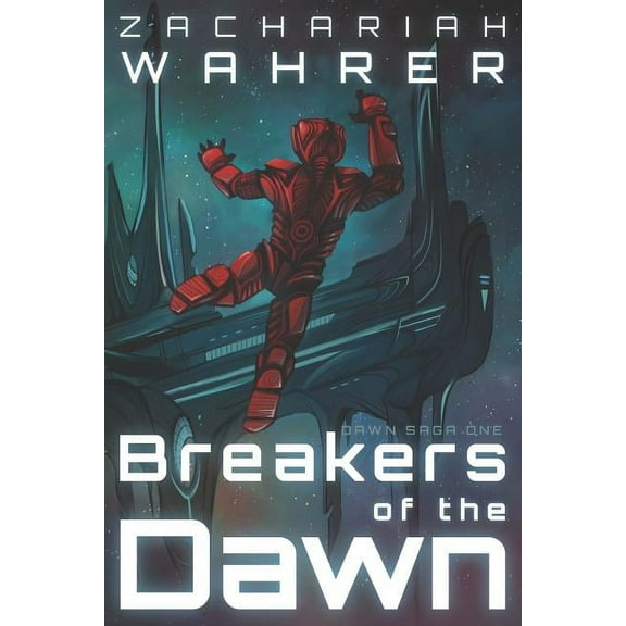 Dawn Saga: Breakers of the Dawn (Paperback)