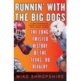 thumbnail image 1 of Pre-Owned Runnin' with the Big Dogs: The Long, Twisted History of the Texas-OU Rivalry (Paperback) 0060852798 9780060852795, 1 of 1