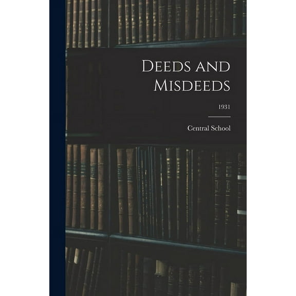 Deeds and Misdeeds; 1931, (Paperback)