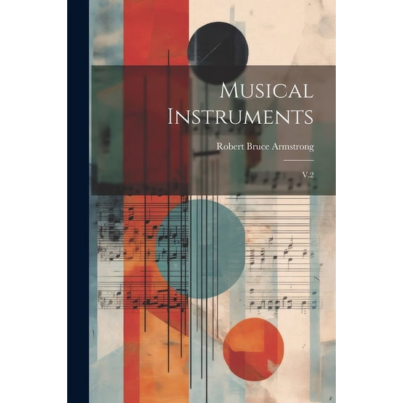 Musical Instruments: V.2 (Paperback)