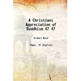 thumbnail image 1 of A Christians Appreciation du Bouddhisme Volume 47 1916 [Relié], 1 of 1