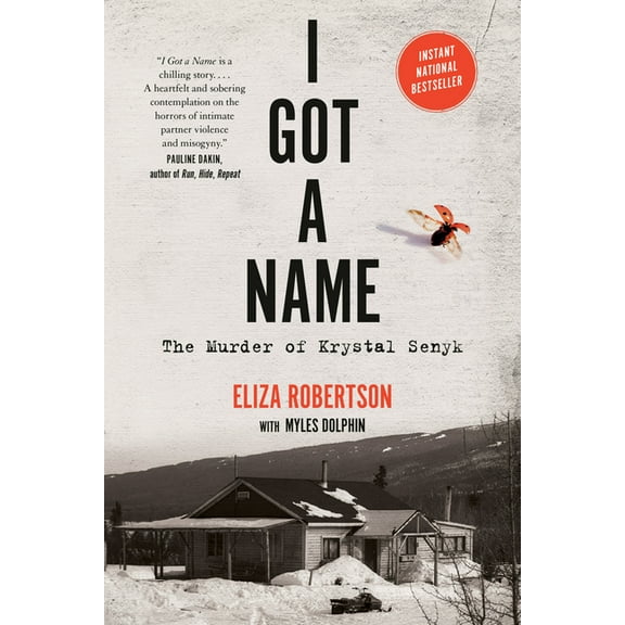 I Got a Name: The Murder of Krystal Senyk, (Paperback)
