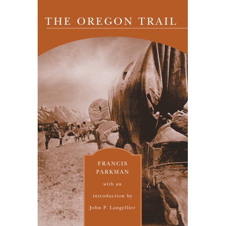 The Oregon Trail Barnes Noble Library Of Essential Reading