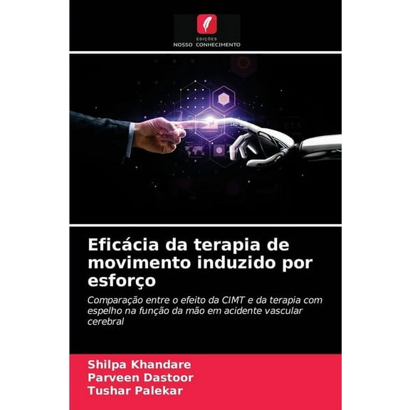 Eficácia da terapia de movimento induzido por esforço (Paperback)