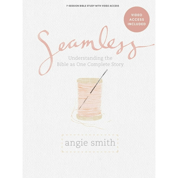 Pre-Owned Seamless - Bible Study Book with Video Access (Paperback) 1087769469 9781087769462