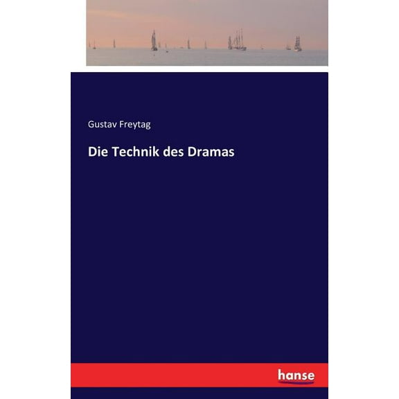 Die Technik des Dramas, (Paperback)