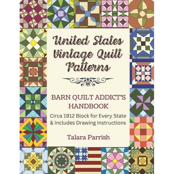Vintage State Quilt Blocks: Barn Quilt Addict's Handbook, (Paperback)