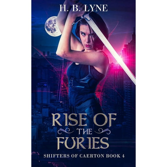 Shifters of Caerton Rise of the Furies: A Dark Urban Fantasy Suspense Novel, Book 4, (Paperback)