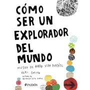 Cmo Ser Un Explorador del Mundo: Museo de Arte (Vida) Porttil (Paperback)