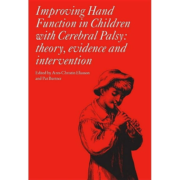 Clinics in Developmental Medicine Improving Hand Function in Children with Cerebral Palsy, Book 178, (Hardcover)