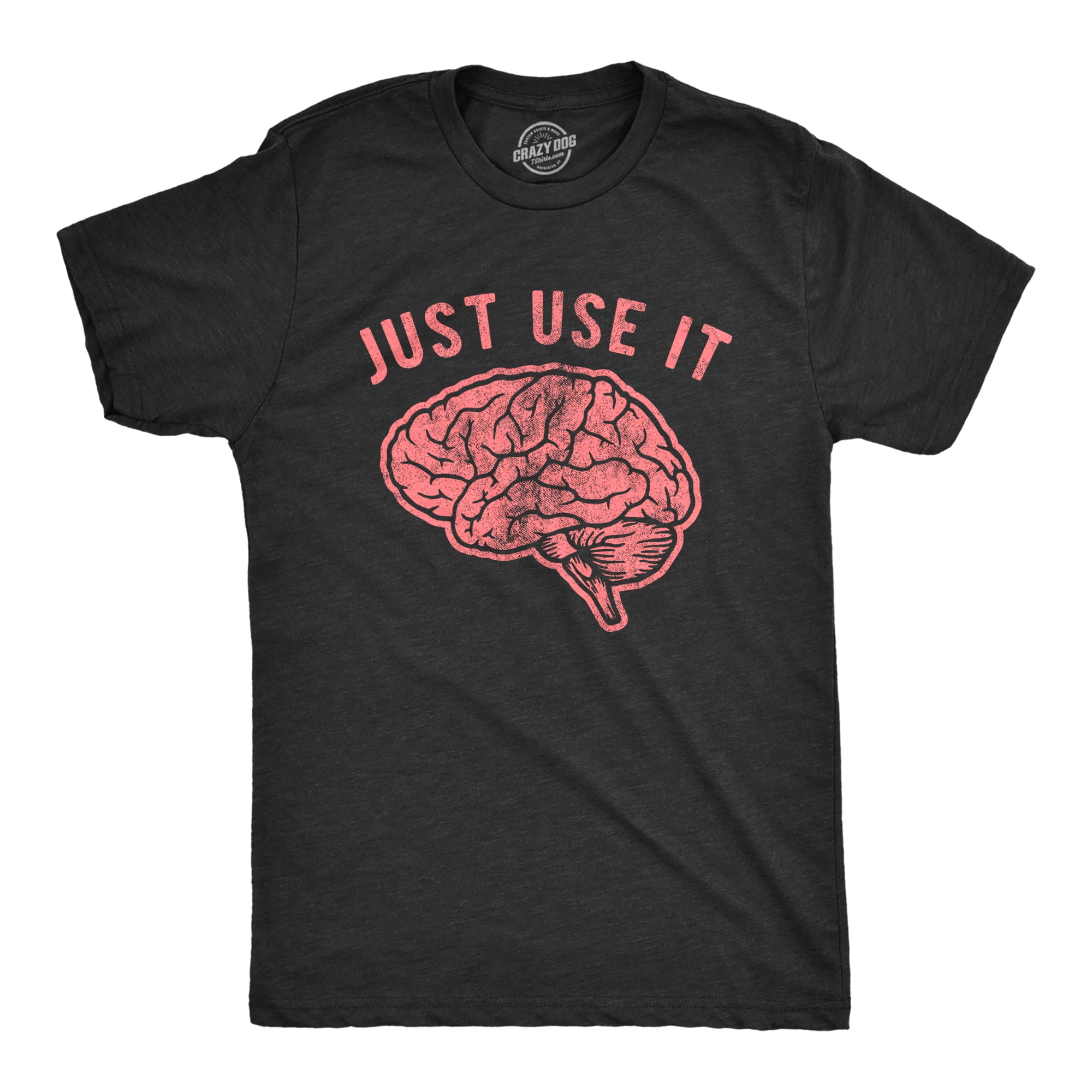 crazy-dog-t-shirts-mens-just-use-it-tshirt-funny-brain-ad-slogan