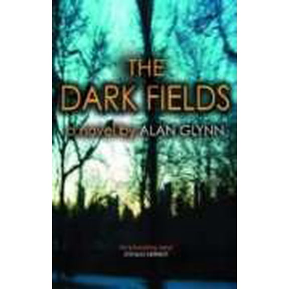 Pre-Owned The Dark Fields, 9780316854948, 0316854948, Paperback, First Edition edition