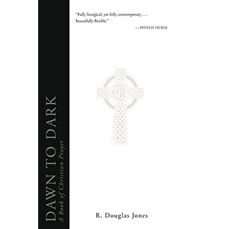 Pre-Owned Dawn to Dark: A Book of Christian Prayer 9780834128255 083412825X Paperback