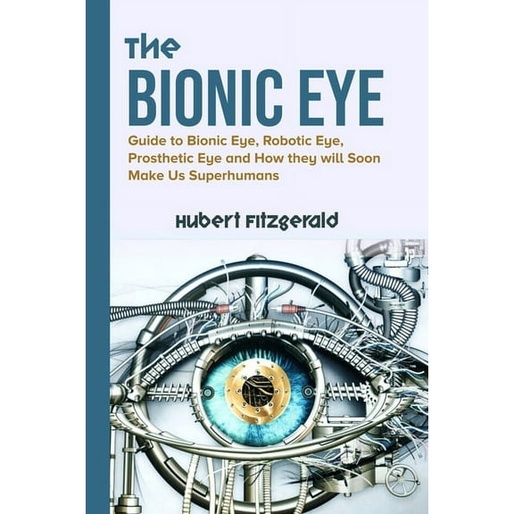 The Bionic Eye (Paperback)