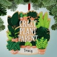 thumbnail image 1 of Personalized Crazy Plant Parent Christmas Ornament - Landscaping - Flowers - Working in the Yard - Loves to Garden - Great Gift Ideas, 1 of 1