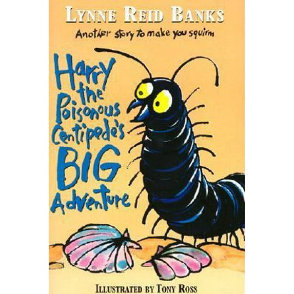 Pre-Owned Harry the Poisonous Centipede's Big Adventure: Another Story to Make You Squirm (Paperback) 0064409252 9780064409254