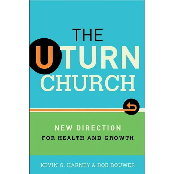 The U-Turn Church: New Direction for Health and Growth